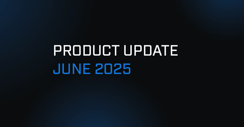 june 2025 product update